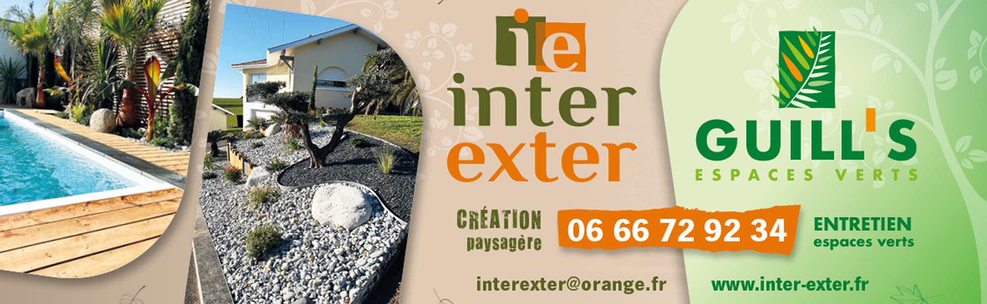 Aménagement Paysager : Inter Exter et Guill's Espaces Verts Inter Exter et Guill's Espaces Verts : création et entretien paysager. Piscine et jardin. 06 66 72 92 34 www.inter-exter.fr